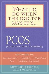 Produktbild: Hammerly, M: What to Do When the Doctor Says it's Pcos