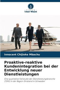Produktbild: Proaktive-reaktive Kundenintegration bei der Entwicklung neuer Dienstleistungen
