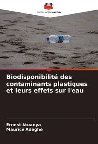 Produktbild: Biodisponibilit&eacute; des contaminants plastiques et leurs effets sur l'eau
