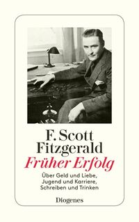Bild vom Artikel Früher Erfolg vom Autor F. Scott Fitzgerald