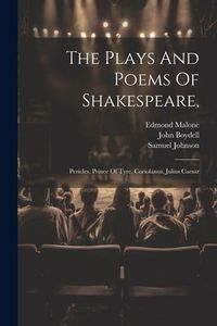 Produktbild: The Plays And Poems Of Shakespeare,: Pericles, Prince Of Tyre. Coriolanus. Julius Caesar