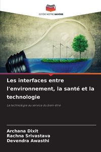 Produktbild: Les interfaces entre l'environnement, la sant&eacute; et la technologie