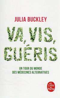 Produktbild: Va, vis, gu&eacute;ris : un tour du monde des m&eacute;decines alternatives