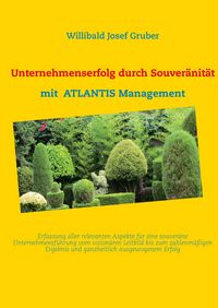 Produktbild: Unternehmenserfolg durch Souver&auml;nit&auml;t mit ATLANTIS Management