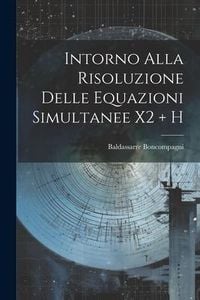 Produktbild: Intorno Alla Risoluzione Delle Equazioni Simultanee X2 + H