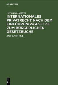 Produktbild: Internationales Privatrecht nach dem Einf&uuml;hrungsgesetze zum B&uuml;rgerlichen Gesetzbuche