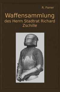 Produktbild: Waffensammlung des Herrn Stadtrat Richard Zschille in Gro&szlig;enhain (Sachsen)