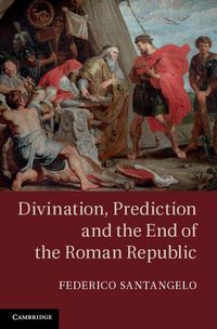 Produktbild: Divination, Prediction and the End of the Roman Republic