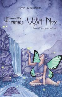 Bild vom Artikel Fremde Welt Nox Band II vom Autor Sven Icy Kuschmitz