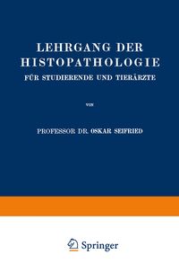 Produktbild: Lehrgang der Histopathologie f&uuml;r Studierende und Tier&auml;rzte