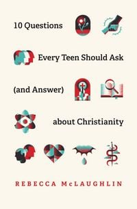 Produktbild: 10 Questions Every Teen Should Ask (and Answer) about Christianity
