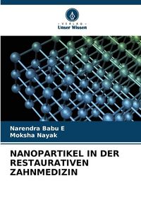 Produktbild: Nanopartikel in der Restaurativen Zahnmedizin