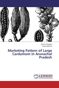 Produktbild: Marketing Pattern of Large Cardamom in Arunachal Pradesh