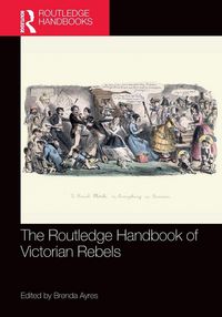 Produktbild: The Routledge Handbook of Victorian Rebels