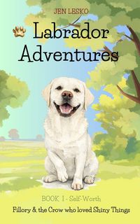 Produktbild: Labrador Adventures (Lesko Pack Tales, #1)