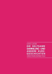 Produktbild: Die seltsame Sammlung und andere Kurzgeschichten