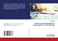 Produktbild: Exploring Multidisciplinary Convergence in Life Sciences