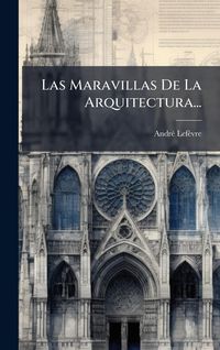 Produktbild: Las Maravillas De La Arquitectura...
