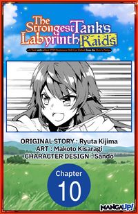 Produktbild: The Strongest Tank's Labyrinth Raids -A Tank with a Rare 9999 Resistance Skill Got Kicked from the Hero's Party- #010