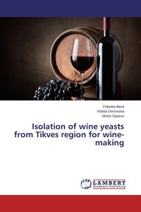 Produktbild: Isolation of wine yeasts from Tikves region for wine-making