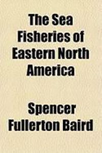 Produktbild: The Sea Fisheries of Eastern North America