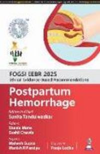 Produktbild: FOGSI EEBR 2025: Ethical Evidence-Based Recommendations: Postpartum Hemorrhage