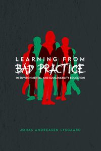 Produktbild: Learning from Bad Practice in Environmental and Sustainability Education