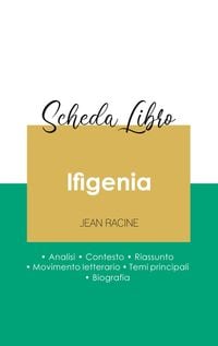 Produktbild: Scheda libro Ifigenia di Jean Racine (analisi letteraria di riferimento e riassunto completo)