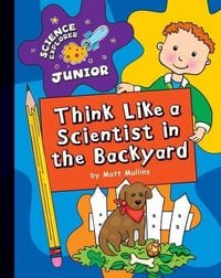 Produktbild: Think Like a Scientist in the Backyard