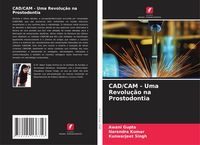 Produktbild: CAD/CAM - Uma Revolu&ccedil;&atilde;o na Prostodontia