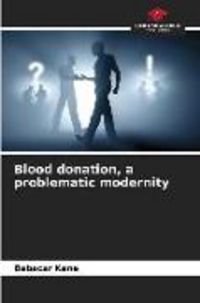 Produktbild: Blood donation, a problematic modernity