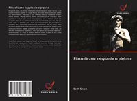 Produktbild: Filozoficzne zapytanie o pi&iquest;kno