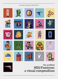 Produktbild: Bitmap Books: NES/Famicom: A Visual Compendium