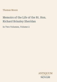 Produktbild: Memoirs of the Life of the Rt. Hon. Richard Brinsley Sheridan