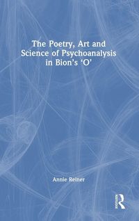 Produktbild: The Poetry, Art and Science of Psychoanalysis in Bion's O