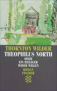 Produktbild: Theophilus North oder Ein Heiliger wider Willen