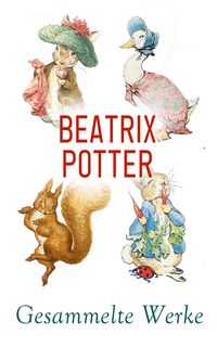 Produktbild: Beatrix Potter - Gesammelte Werke