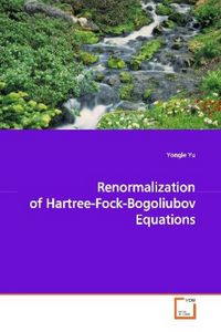 Produktbild: Yu, Y: Renormalization of Hartree-Fock-Bogoliubov Equations