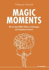 Bild vom Artikel Magic Moments vom Autor Wolfgang R. Marschall