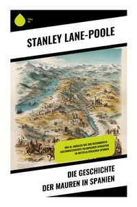 Produktbild: Die Geschichte der Mauren in Spanien