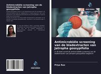 Produktbild: Antimicrobi&euml;le screening van de bladextracten van Jatropha gossypifolia