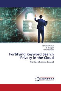 Produktbild: Fortifying Keyword Search Privacy in the Cloud