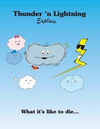Produktbild: Thunder 'N Lightning Explain What It's Like to Die...