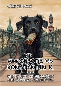 Produktbild: Die f&uuml;nf Gebote des Konstantin K.