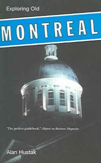 Produktbild: Exploring Old Montreal: An Opinionated Guide to Its Streets, Churches, and Historic Landmarks