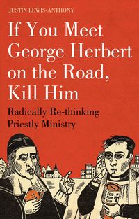 Produktbild: If you meet George Herbert on the road, kill him