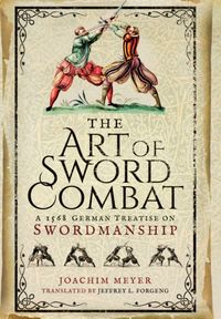 Produktbild: Art of Sword Combat: 1568 German Treatise on Swordmanship