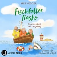 Produktbild: Fischfutterfiasko - Nordsee-Inselkrimi mit Fischer Knut - Knut ermittelt auf Langeoog, Teil 2