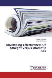 Produktbild: Advertising Effectiveness Of Straight Versus Dramatic Ads