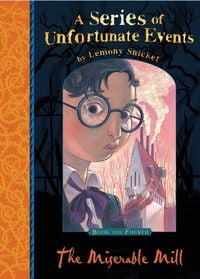Produktbild: A Series of Unfortunate Events 04. The Miserable Mill